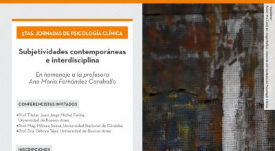 5tas. Jornadas de Psicología Clínica: Subjetividades Contemporáneas e interdisciplina